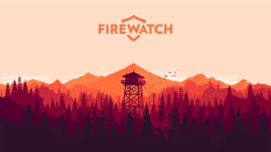 Watching Fires with Firewatch